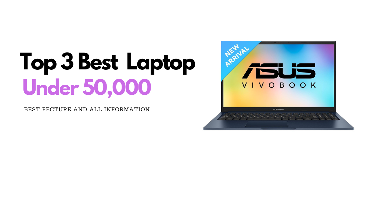 First Laptop Under 50,000 is ASUS Vivobook 15 :
